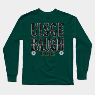 Uisge Baugh- Eire Long Sleeve T-Shirt